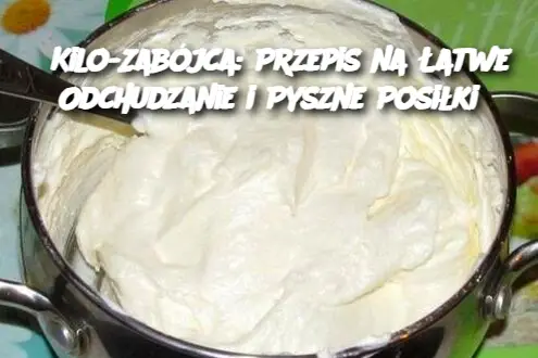 Kilo-Zabójca: Przepis na Łatwe Odchudzanie i Pyszne Posiłki