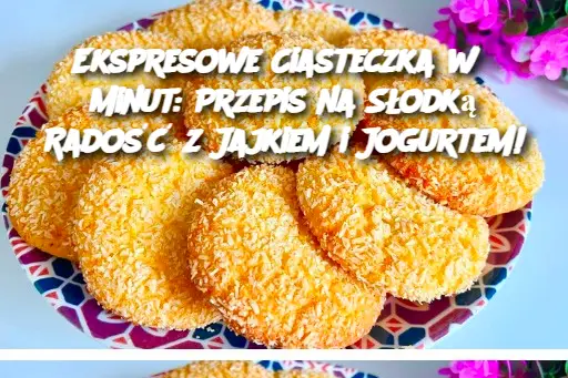 Ekspresowe Ciasteczka w 5 Minut: Przepis na Słodką Radość z Jajkiem i Jogurtem!